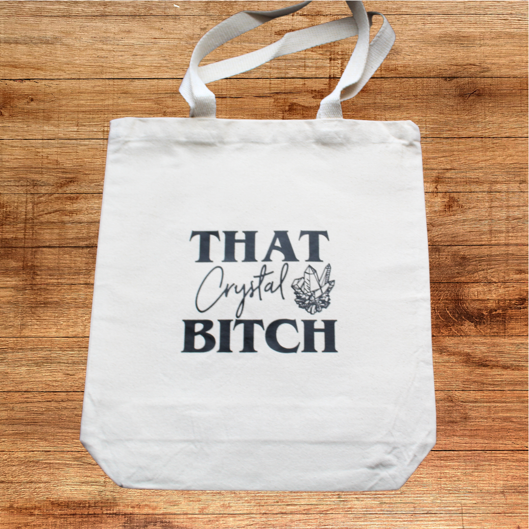 That Crystal B*tch Tote Bag